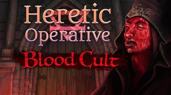 Heretic Operative Blood Cult v1 1 2 Free Download