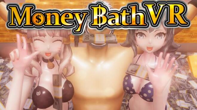 Money Bath VR / 札束風呂VR Free Download