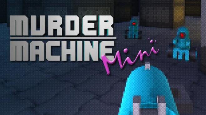 Murder Machine Mini Update v1 28 Free Download