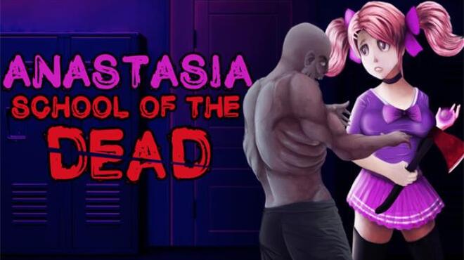 School of the Dead Anastasia Free Download