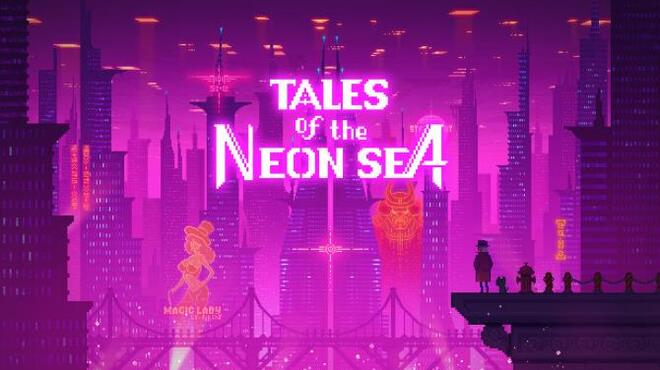 Tales of the Neon Sea Free Download