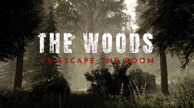 The Woods: VR Escape the Room Free Download