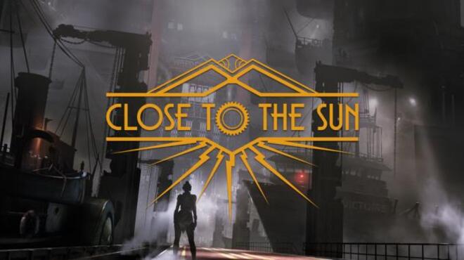 Close To The Sun Free Download