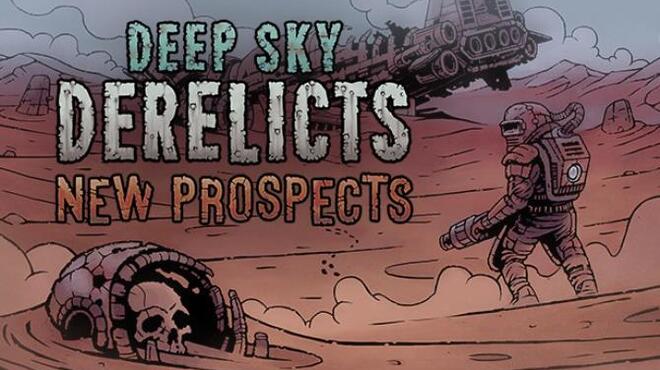 Deep Sky Derelicts New Prospects Free Download