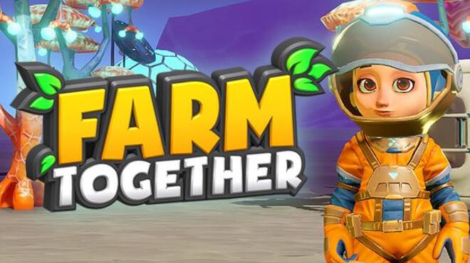 Farm Together Oxygen Free Download