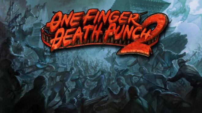 One Finger Death Punch 2 Update Build 0016 Free Download