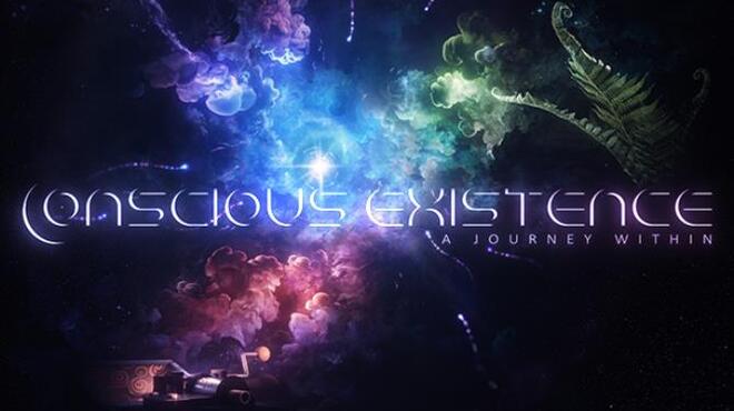 Conscious Existence - A Journey Within Free Download