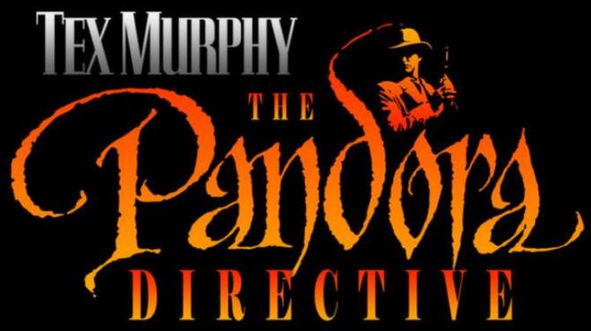 Tex Murphy: The Pandora Directive