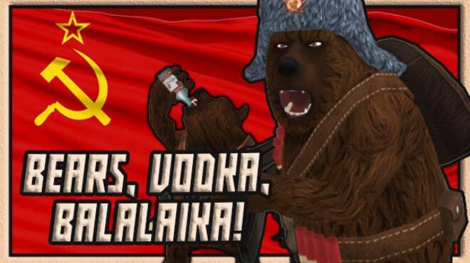 BEARS, VODKA, BALALAIKA! 🐻 Free Download