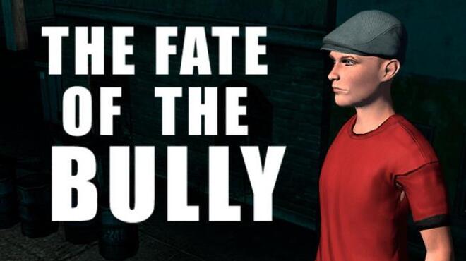 THE FATE OF THE BULLY Free Download
