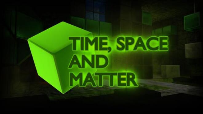 Time Space and Matter Free Download