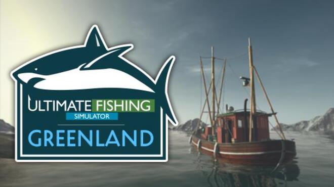 Ultimate Fishing Simulator Greenland Update v2 8 4 456 Free Download