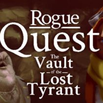 Rogue Quest: The Vault of the Lost Tyrant