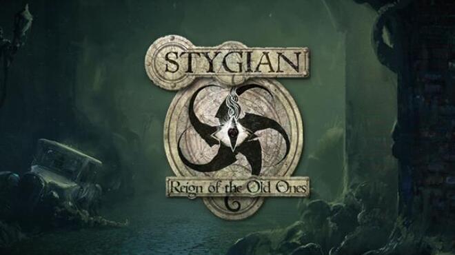 Stygian Reign of the Old Ones v1.1.7