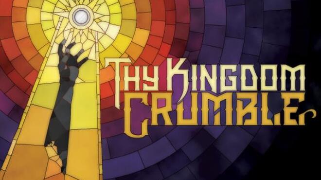 Thy Kingdom Crumble x86 Free Download