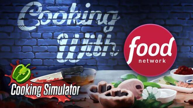 Cooking Simulator Cooking with Food Network Update v2 0 0 7 Free Download