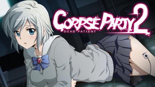 Corpse Party 2 Dead Patient RIP Free Download