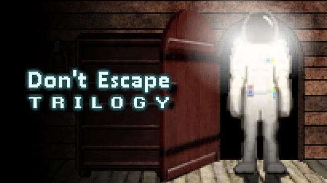 Don’t Escape Trilogy