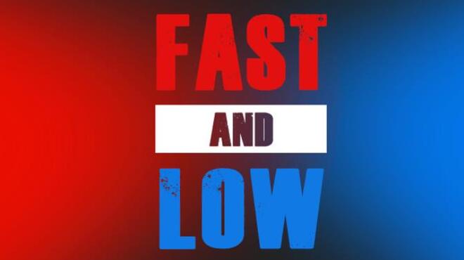 Fast and Low Free Download