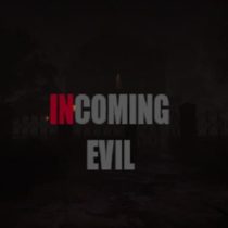 Incoming Evil-PLAZA