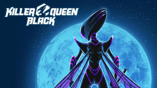 Killer Queen Black iNTERNAL Free Download