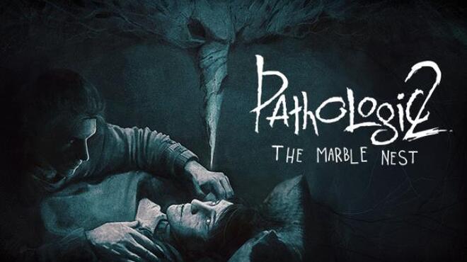 Pathologic 2 The Marble Nest Free Download