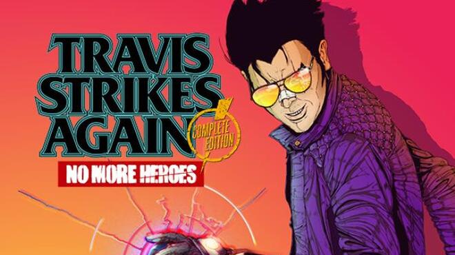 Travis Strikes Again No More Heroes Complete Edition Free Download