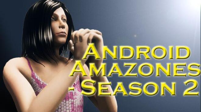 Android Amazones Season 2 Free Download