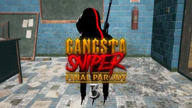 Gangsta Sniper 3 Final Parody Free Download
