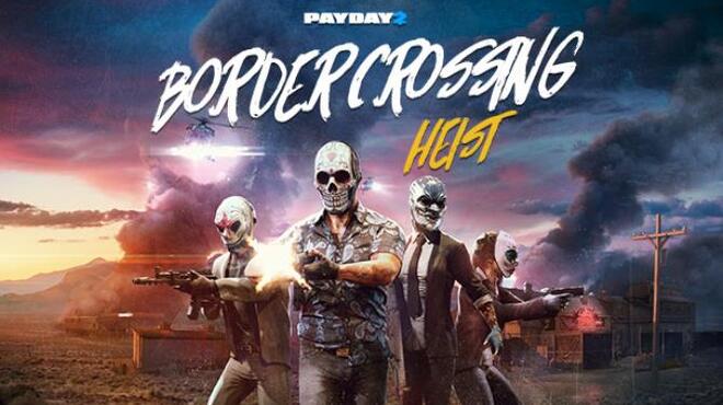 PAYDAY 2 Border Crossing Heist Crackfix-PLAZA