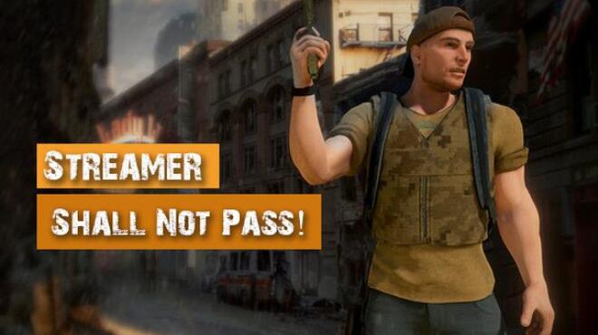 Streamer Shall Not Pass Free Download