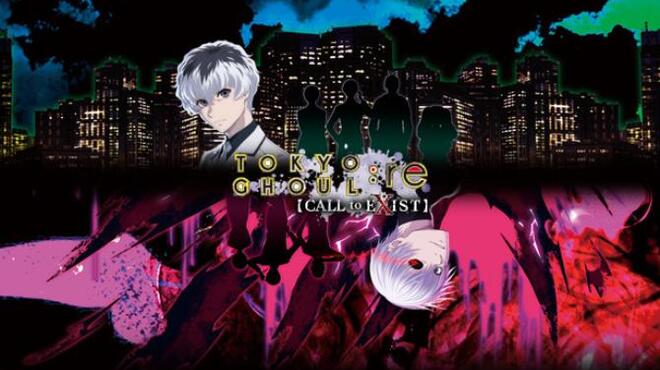 TOKYO GHOUL re CALL to EXIST Free Download