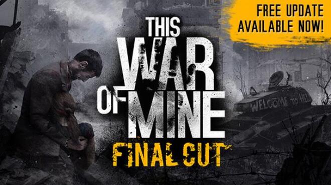 This War of Mine Final Cut Hotfix Free Download