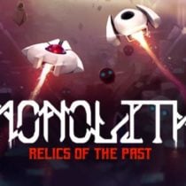 Monolith Relics of the Past Update 23.02.2020