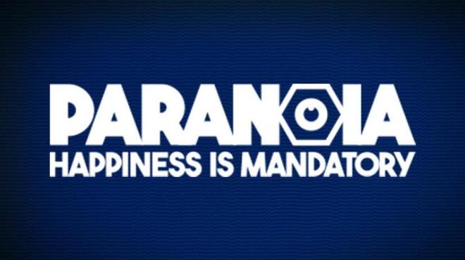 Paranoia Happiness is Mandatory Free Download
