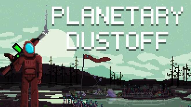 Planetary Dustoff-PLAZA