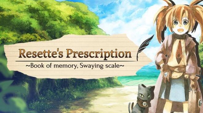 Resette’s Prescription ~Book of memory, Swaying scale~