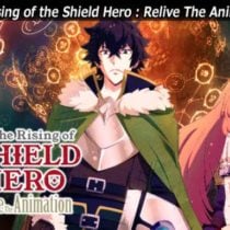 The Rising of the Shield Hero : Relive The Animation