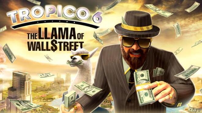 Tropico 6 The Llama of Wall Street Free Download
