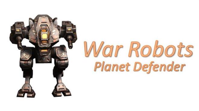 War Robots Planet Defender-PLAZA