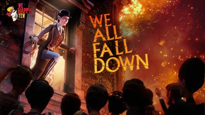 We Happy Few We All Fall Down Update v1 9 88966 Free Download
