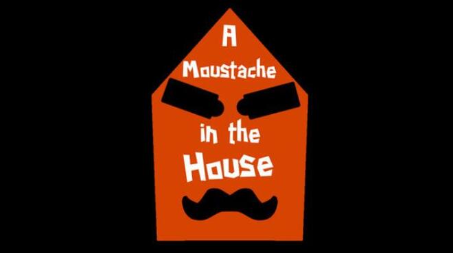 A Moustache in the House Free Download