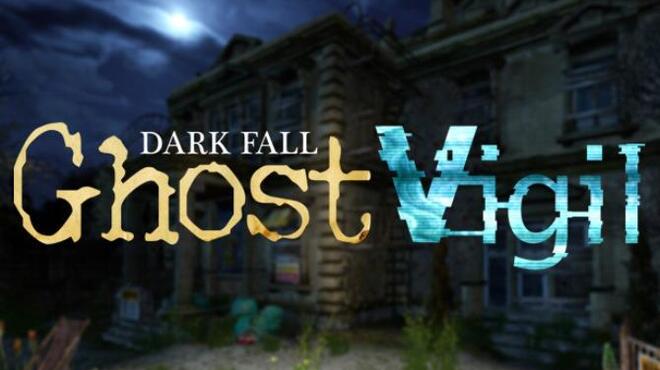 Dark Fall Ghost Vigil Free Download