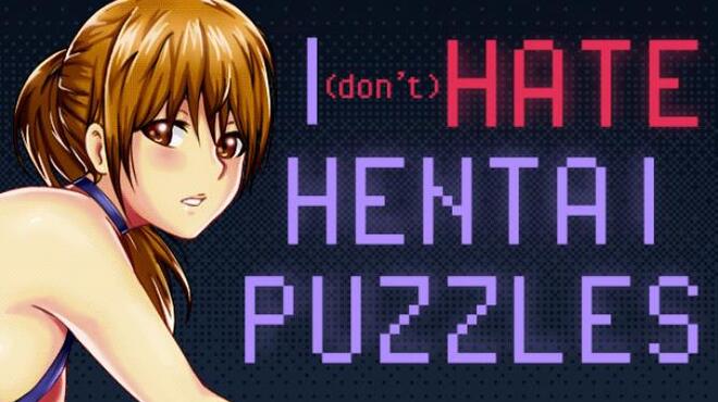 I (DON’T) HATE HENTAI PUZZLES