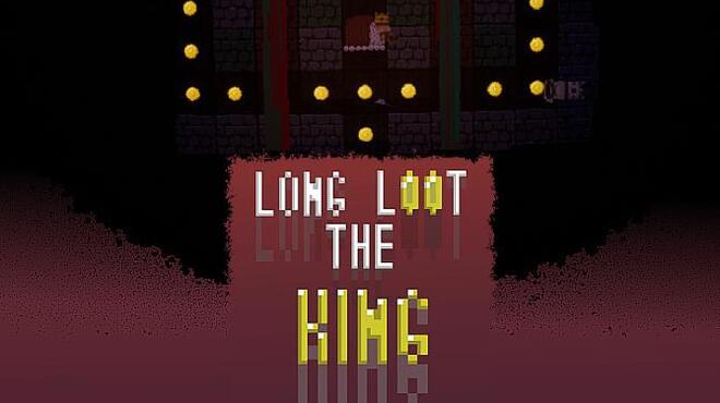 Long loot the King