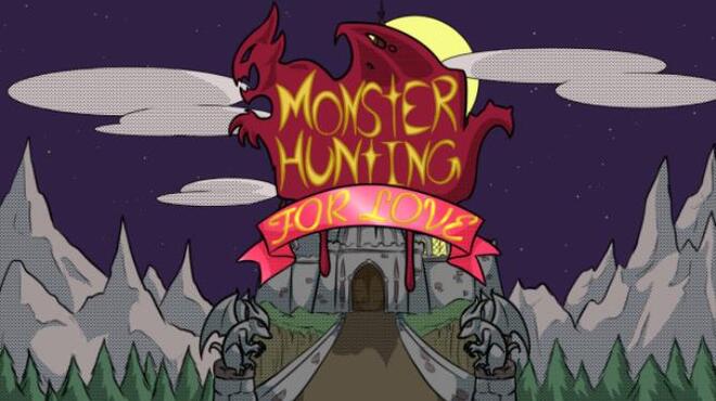 Monster Hunting... For Love! Free Download