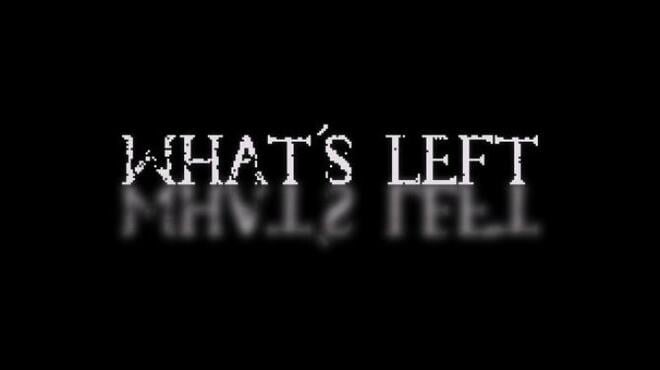 Whats Left Free Download