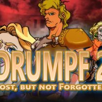 Drumpf 2: Lost, But Not Forgotten!