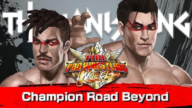 Fire Pro Wrestling World Fighting Road Champion Road Beyond Free Download
