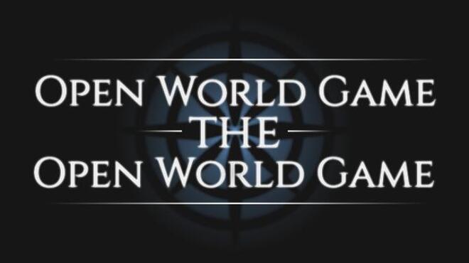Open World Game The Open World Game Free Download